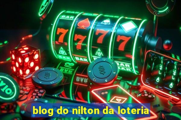 blog do nilton da loteria